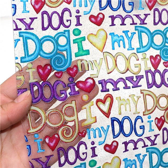 I Love My Dog Printed See Through Sheet  Clear Transparent Sheet FeeFiFauxLeather