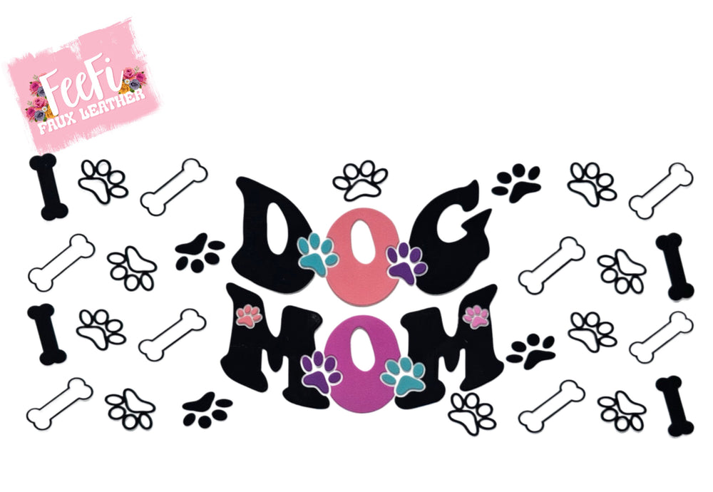 Dog Mom UV DTF Cup Wrap – Easy Cup Wrap for Tumblers & Projects FeeFiFauxLeather