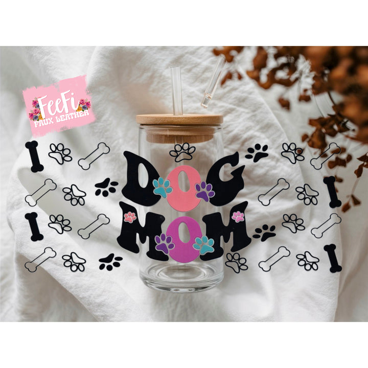 Dog Mom UV DTF Cup Wrap – Easy Cup Wrap for Tumblers & Projects FeeFiFauxLeather
