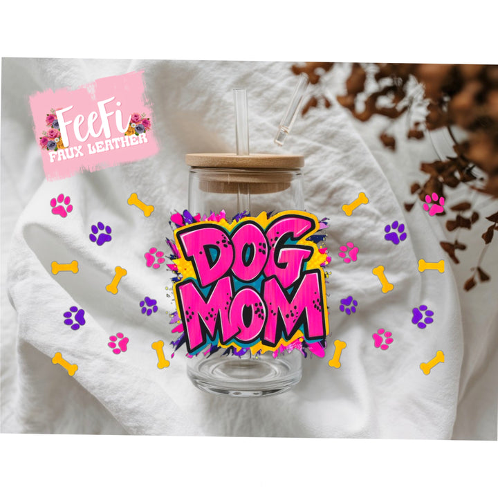 Dog Mom UV DTF Cup Wrap – Easy Cup Wrap for Tumblers & Projects FeeFiFauxLeather